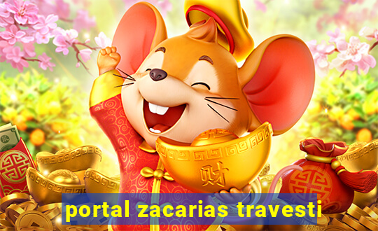 portal zacarias travesti